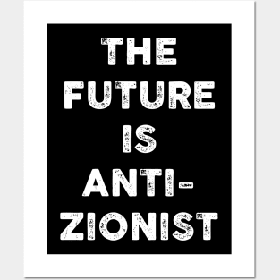 the future is anti-zionist Posters and Art